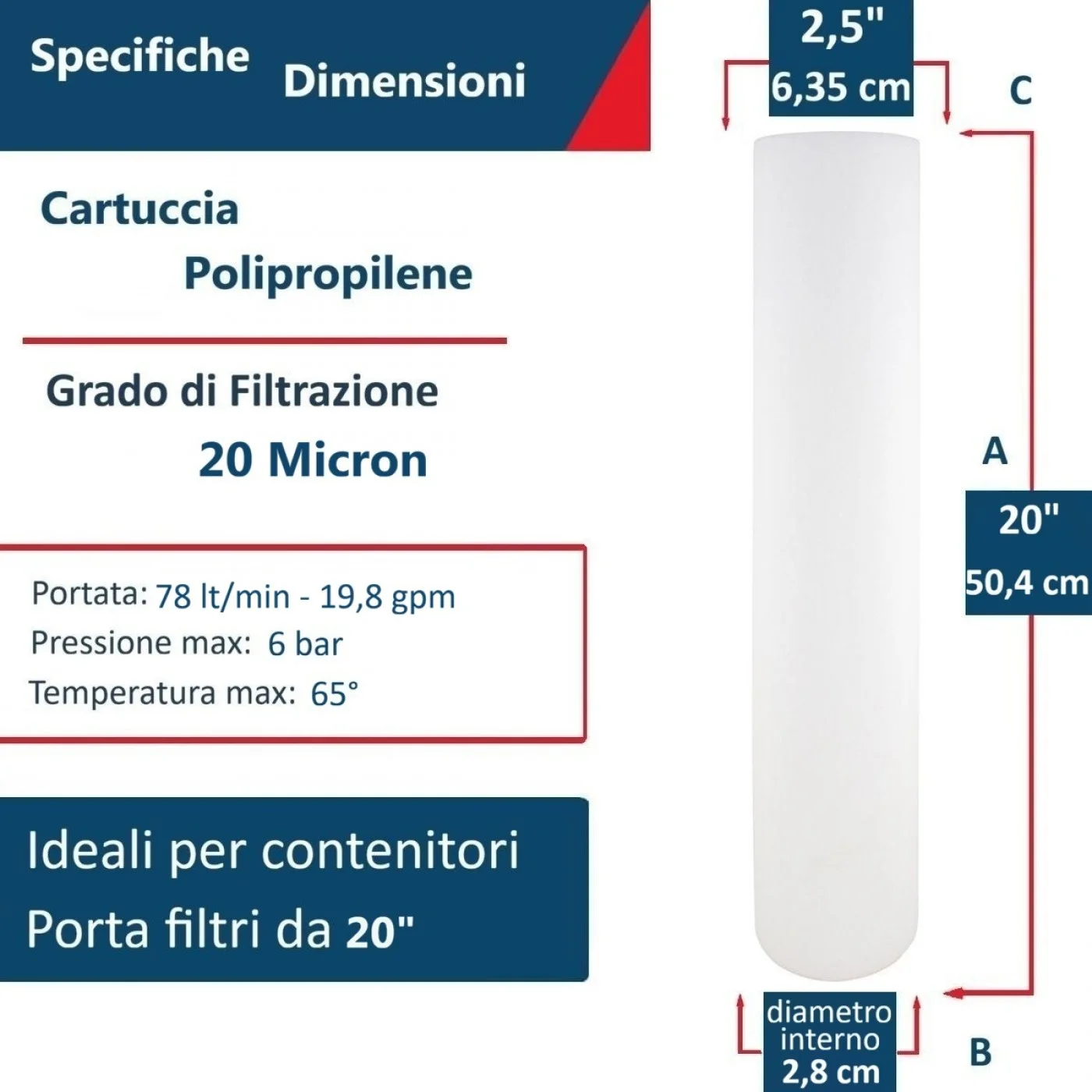 CARTUCCIA A SEDIMENTI POLIPROPILENE 20" MICRON 20 CARTUCCIA A SEDIMENTI POLIPROPILENE 20" MICRON 20